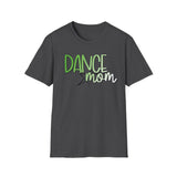 Dance Mom Unisex Softstyle T-Shirt
