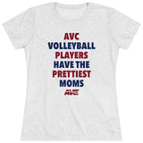 AVC Volleyball Prettiest Moms Ladies' T-Shirt