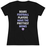Bears 🐻 Prettiest Moms football Ladies' T-Shirt