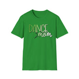 Dance Mom Unisex Softstyle T-Shirt