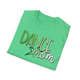 Dance Mom Unisex Softstyle T-Shirt