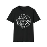 BIggest Basketball Fan Unisex Softstyle T-Shirt