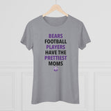 Bears 🐻 Prettiest Moms football Ladies' T-Shirt