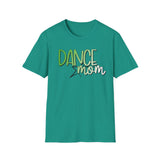 Dance Mom Unisex Softstyle T-Shirt