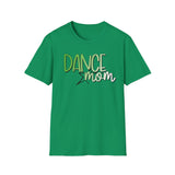 Dance Mom Unisex Softstyle T-Shirt