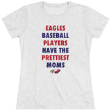 Eagles Prettiest Moms Baseball Ladies' V-Neck T-Shirt (more colors)