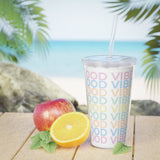 Good vibes Plastic Tumbler with Straw