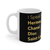 I speak fluent French Mug 11oz
