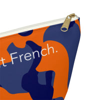 Orange camo I speak fluent French Accessory Pouch w T-bottom
