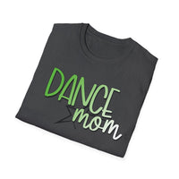 Dance Mom Unisex Softstyle T-Shirt