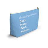 Light blue I speak fluent Italian Accessory Pouch w T-bottom