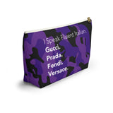 Purple camo I speak fluent Italian Accessory Pouch w T-bottom