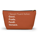 I speak fluent Italian Accessory Pouch w T-bottom fall orange