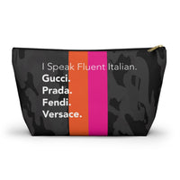 Gia’s I speak fluent Italian Accessory Pouch w T-bottom