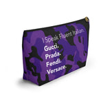 Purple camo I speak fluent Italian Accessory Pouch w T-bottom